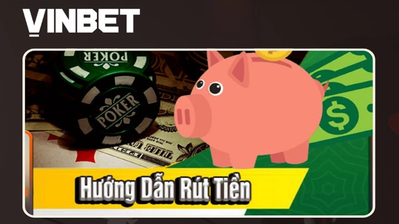 Điều kiện để rút tiền tại Vinbet là gì?