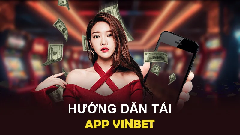 Chuyên gia VINBET hướng dẫn cài đặt ứng về điện thoại